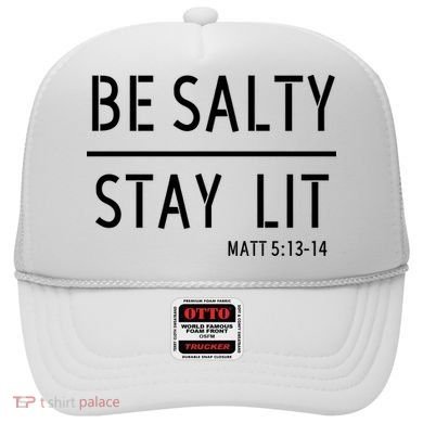 Stay Salty Stay Lit Christian Religious Hat