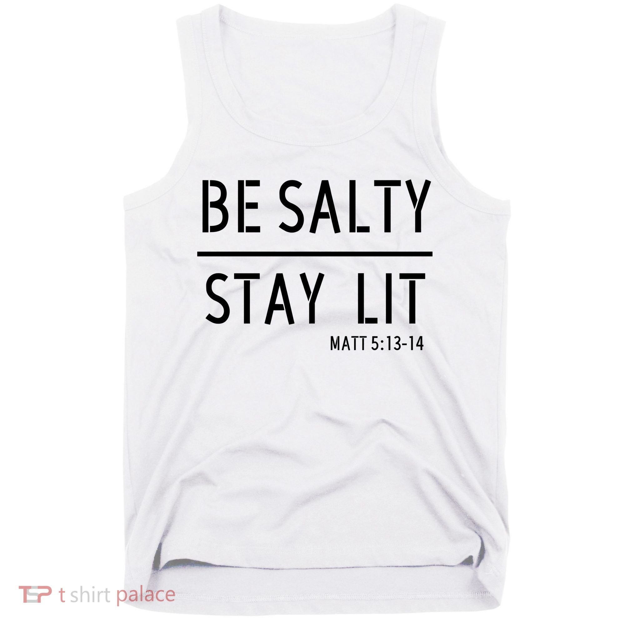 Stay Salty Stay Lit Christian Religious Tank Top