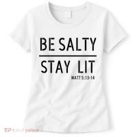 Stay Salty Stay Lit Christian Religious Women's T-Shirt thumb 0