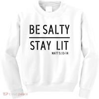 Stay Salty Stay Lit Christian Religious Kids Sweatshirt thumb 0