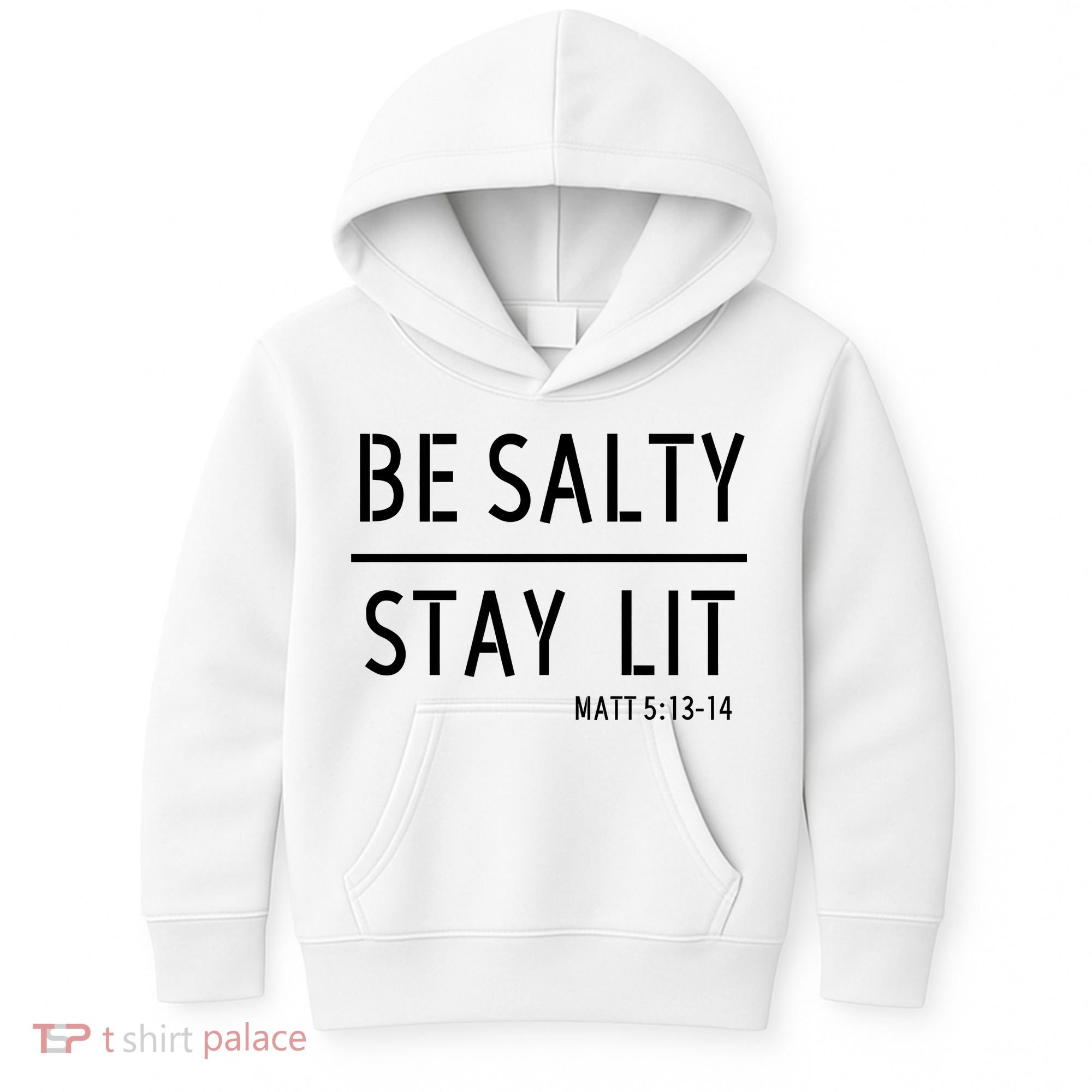 Stay Salty Stay Lit Christian Religious Kids Hoodie