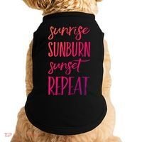 Sunrise Sunburn Sunset Repeat Funny Sayings Summer Cute Gift Doggie Tank thumb 0