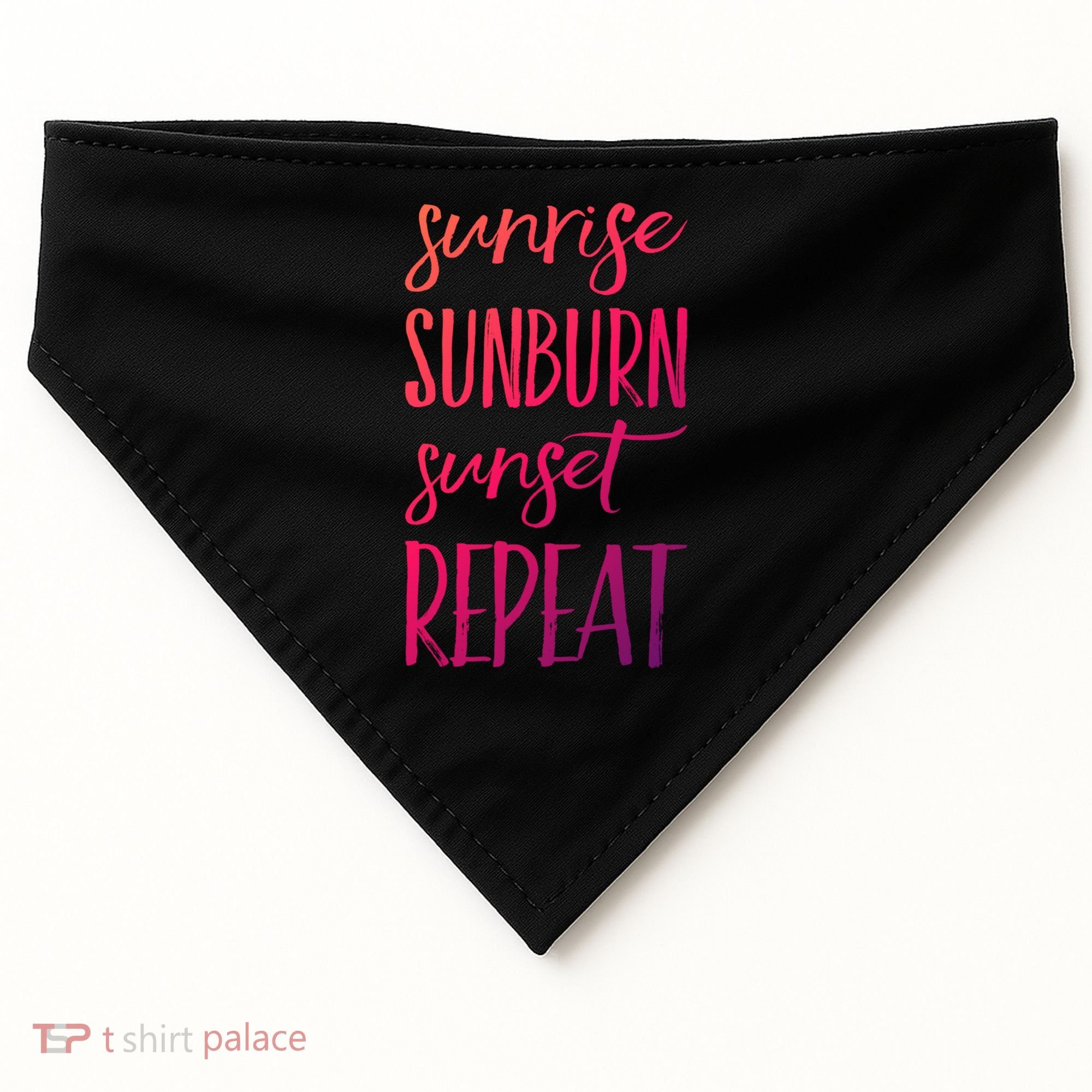 Sunrise Sunburn Sunset Repeat Funny Sayings Summer Cute Gift USA-Made Doggie Bandana