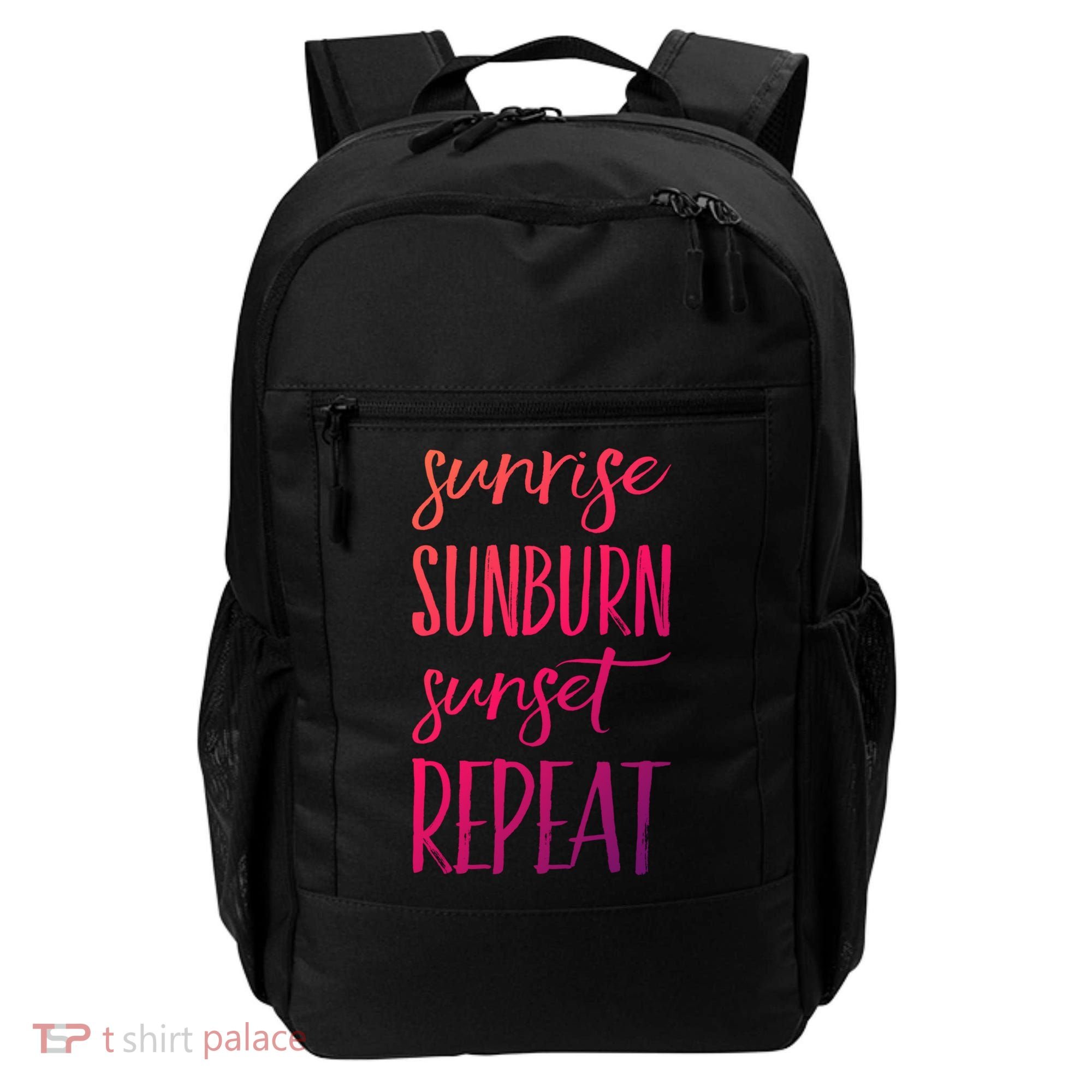 Sunrise Sunburn Sunset Repeat Funny Sayings Summer Cute Gift Backpack