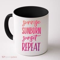 Sunrise Sunburn Sunset Repeat Funny Sayings Summer Cute Gift Coffee Mug thumb 0