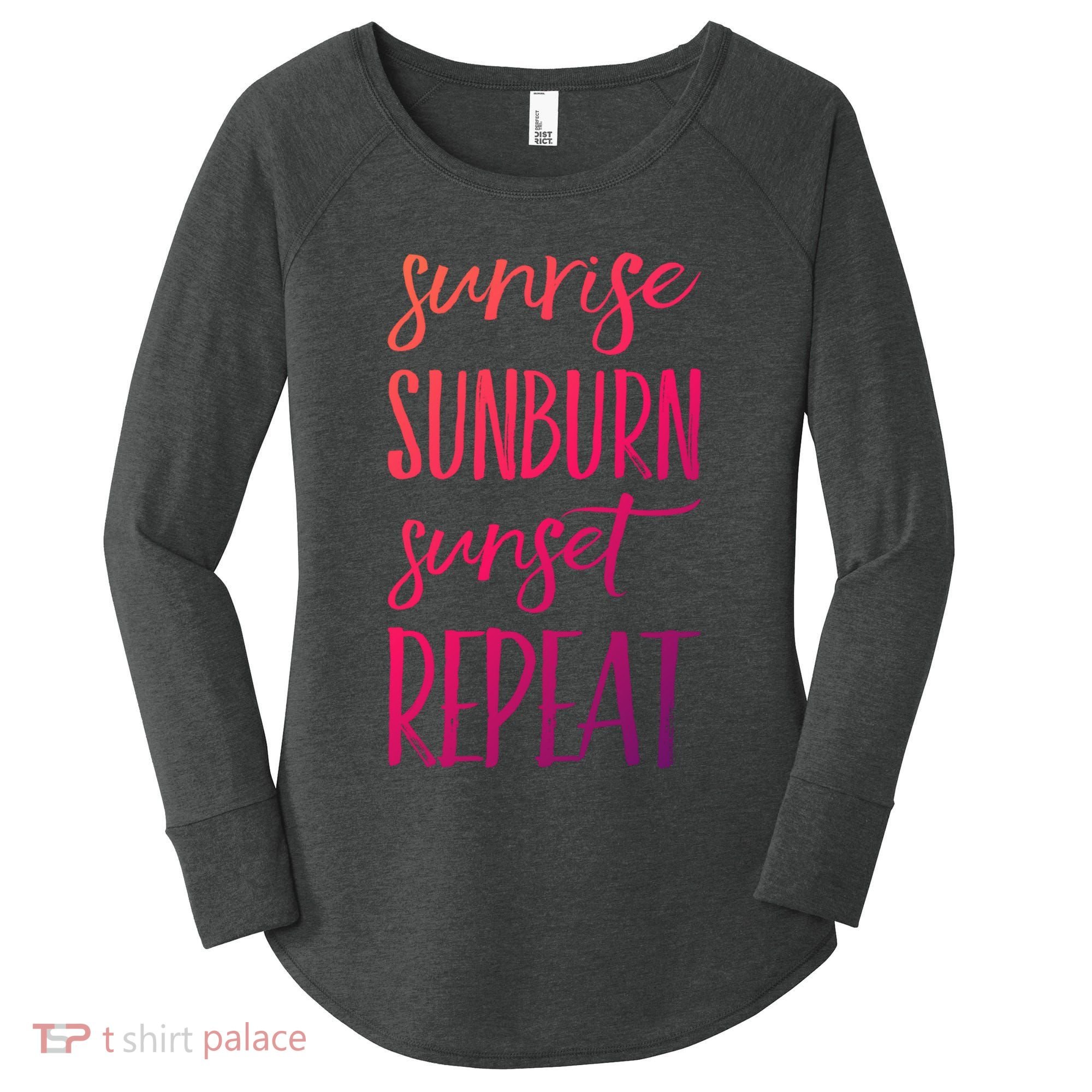 Sunrise Sunburn Sunset Repeat Funny Sayings Summer Cute Gift Women's Perfect Tri Tunic Long Sleeve Shirt