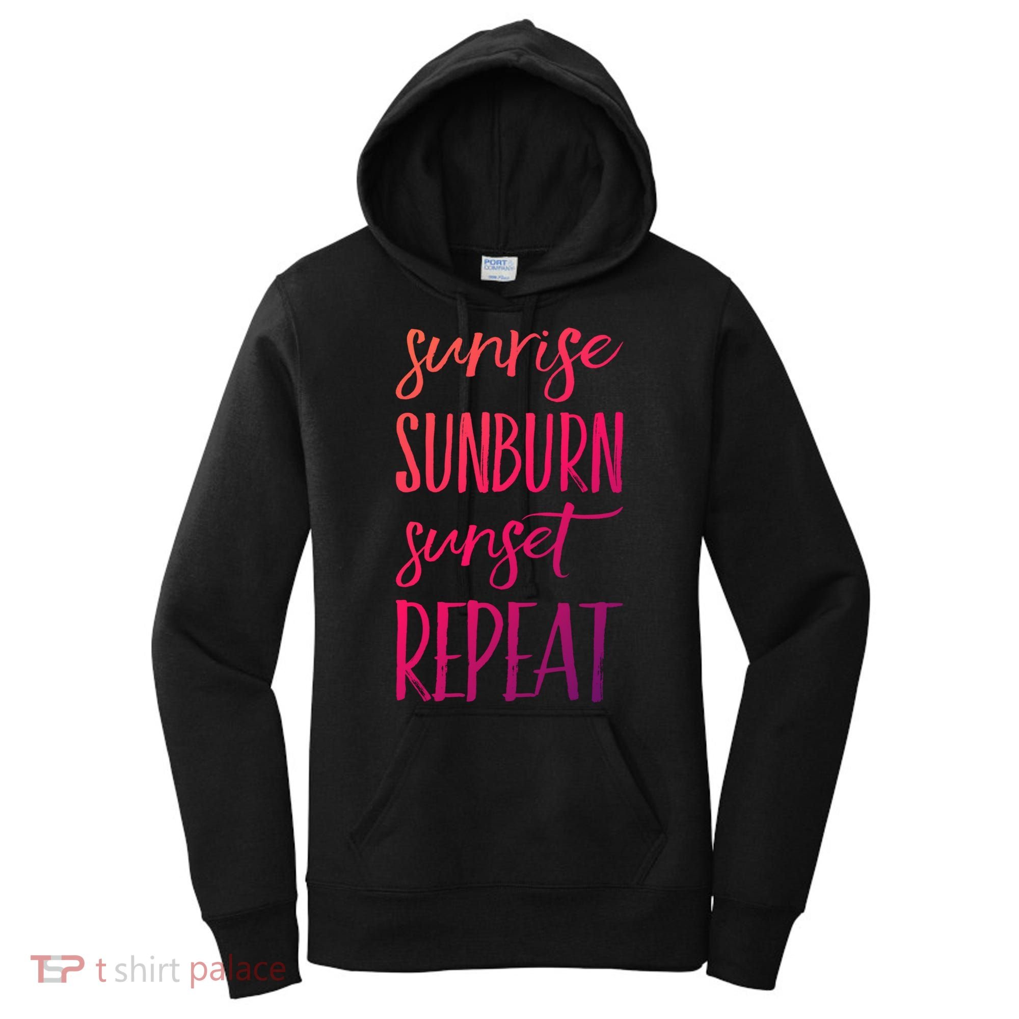 Sunrise Sunburn Sunset Repeat Funny Sayings Summer Cute Gift Women's Hoodie