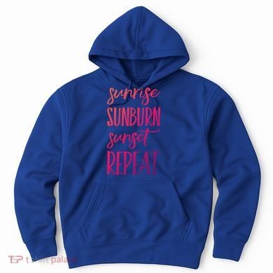 Sunrise Sunburn Sunset Repeat Funny Sayings Summer Cute Gift Hoodie