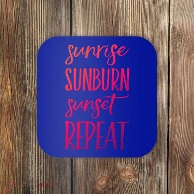 Sunrise Sunburn Sunset Repeat Funny Sayings Summer Cute Gift Coaster
