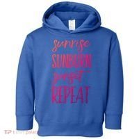 Sunrise Sunburn Sunset Repeat Funny Sayings Summer Cute Gift Toddler Hoodie thumb 0