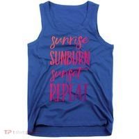 Sunrise Sunburn Sunset Repeat Funny Sayings Summer Cute Gift Tank Top thumb 0