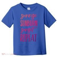 Sunrise Sunburn Sunset Repeat Funny Sayings Summer Cute Gift Toddler T-Shirt thumb 0