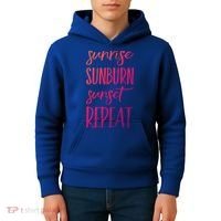 Sunrise Sunburn Sunset Repeat Funny Sayings Summer Cute Gift Kids Hoodie thumb 4