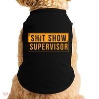 Shit Show Supervisor Doggie Tank thumb 0