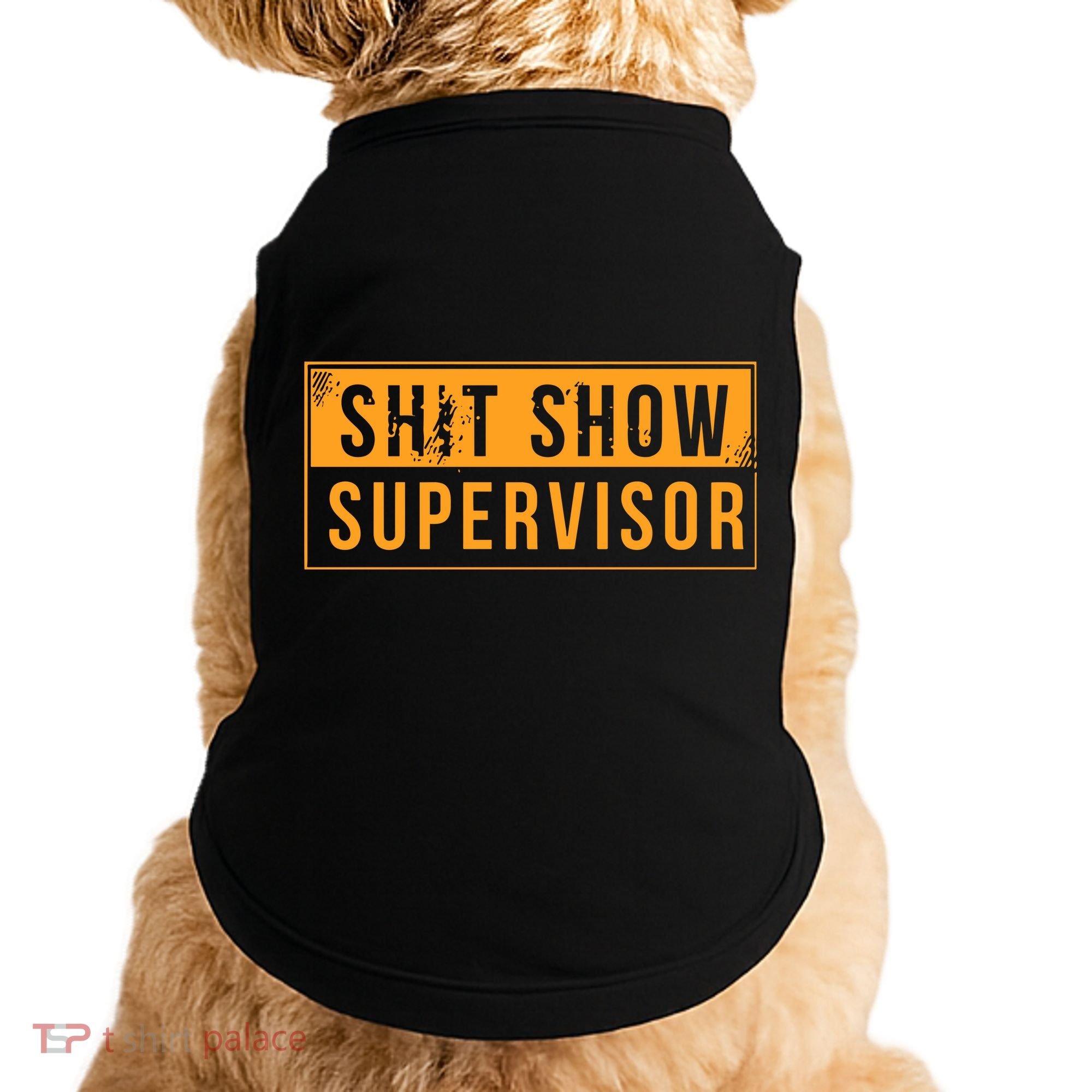Shit Show Supervisor Doggie Tank