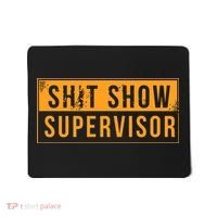 Shit Show Supervisor Mousepad thumb 0