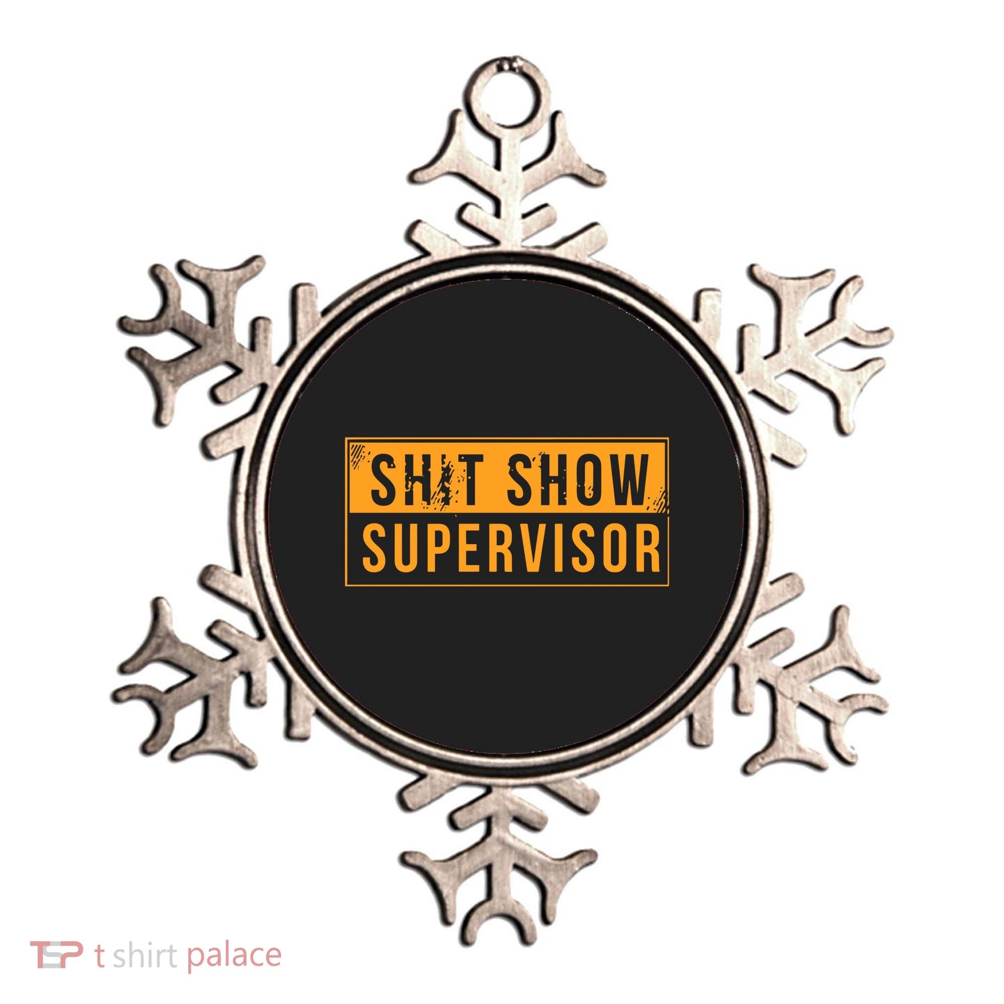 Shit Show Supervisor Ornament