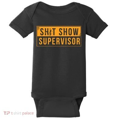 Shit Show Supervisor Baby Bodysuit