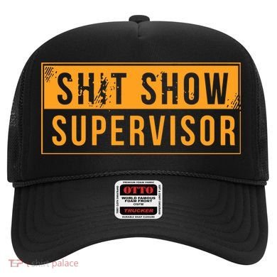 Shit Show Supervisor Hat