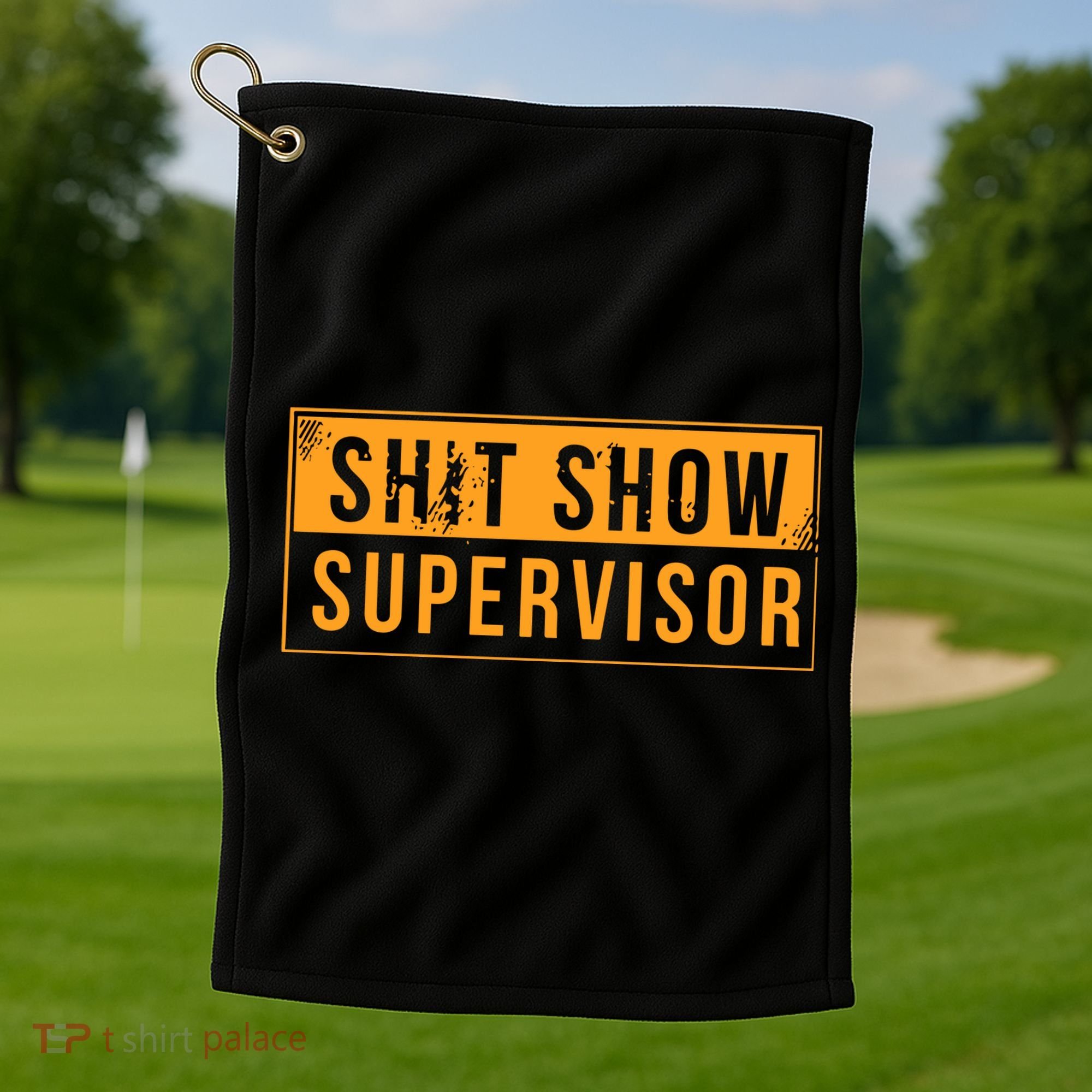 Shit Show Supervisor Golf Towel