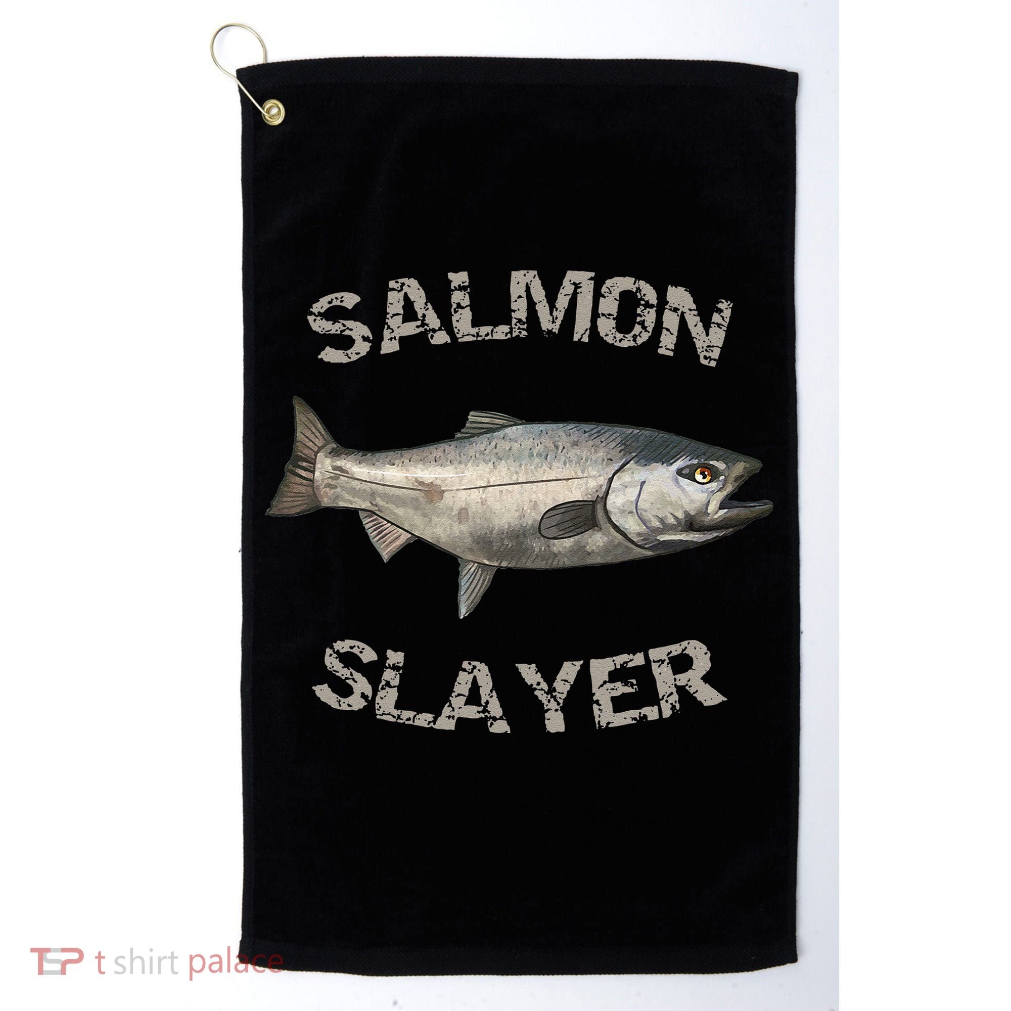 Salmon Slayer Salmon Fishing Salmon Golf Towel