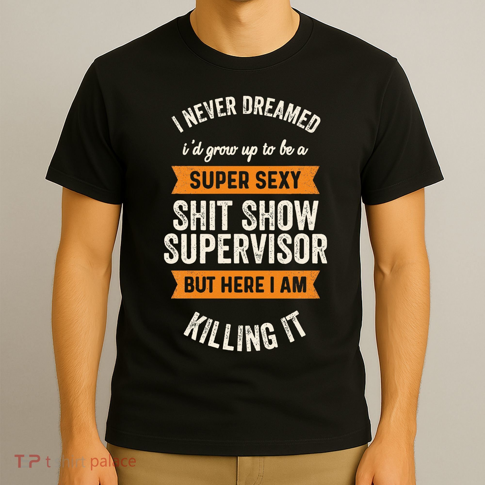 Shit Show Supervisor Funny Men Women Sarcastic Retro Novelty T-Shirt