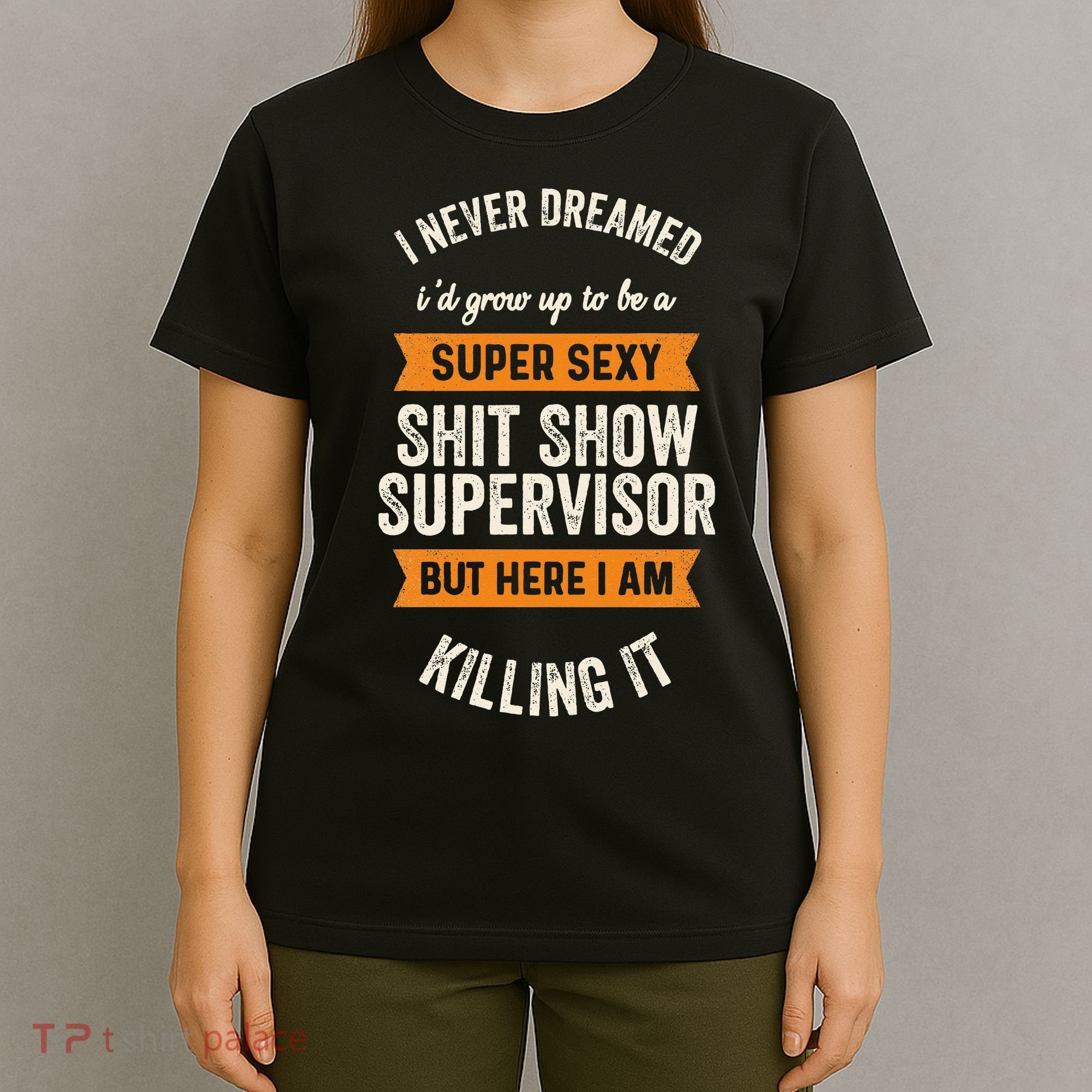 Shit Show Supervisor Funny Men Women Sarcastic Retro Novelty T-Shirt