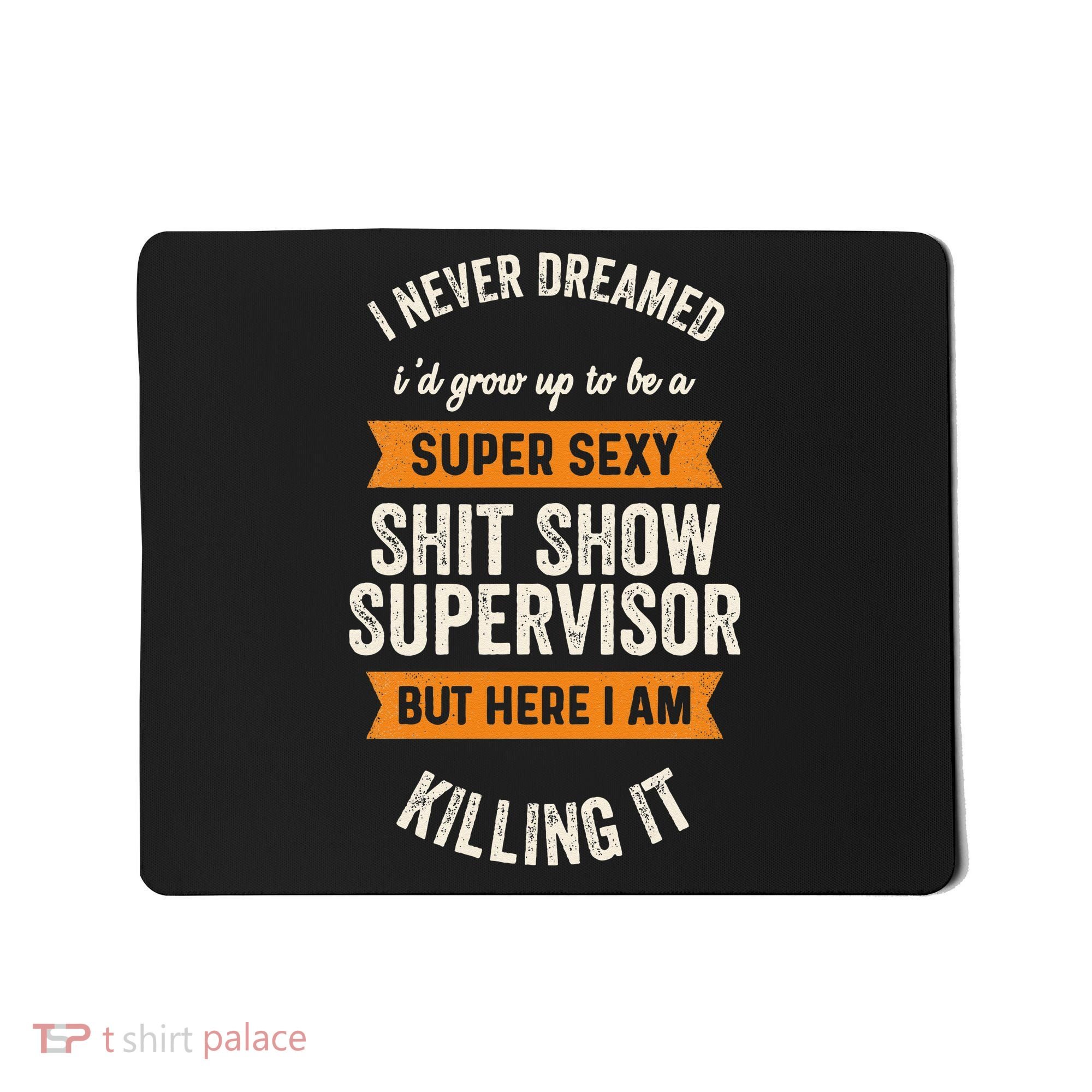 Shit Show Supervisor Funny Men Women Sarcastic Retro Novelty Mousepad