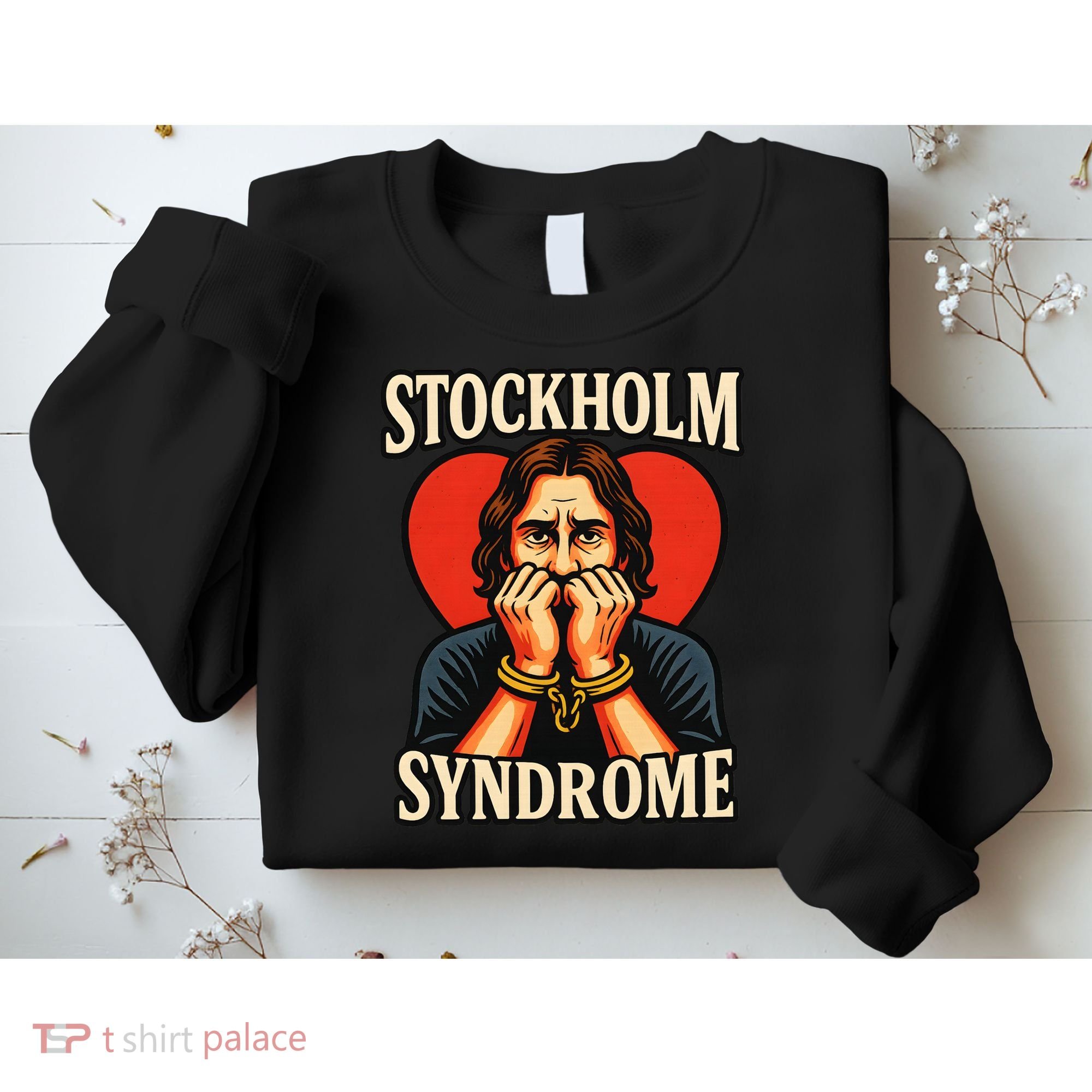 Stockholm Syndrome Sweatshirt