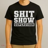 Shit Show Supervisor Funny Parent Boss Manager Teacher Gifts T-Shirt thumb 3
