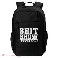 Shit Show Supervisor Funny Parent Boss Manager Teacher Gifts Backpack thumb 0