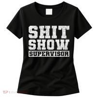 Shit Show Supervisor Funny Parent Boss Manager Teacher Gifts Women's T-Shirt thumb 0