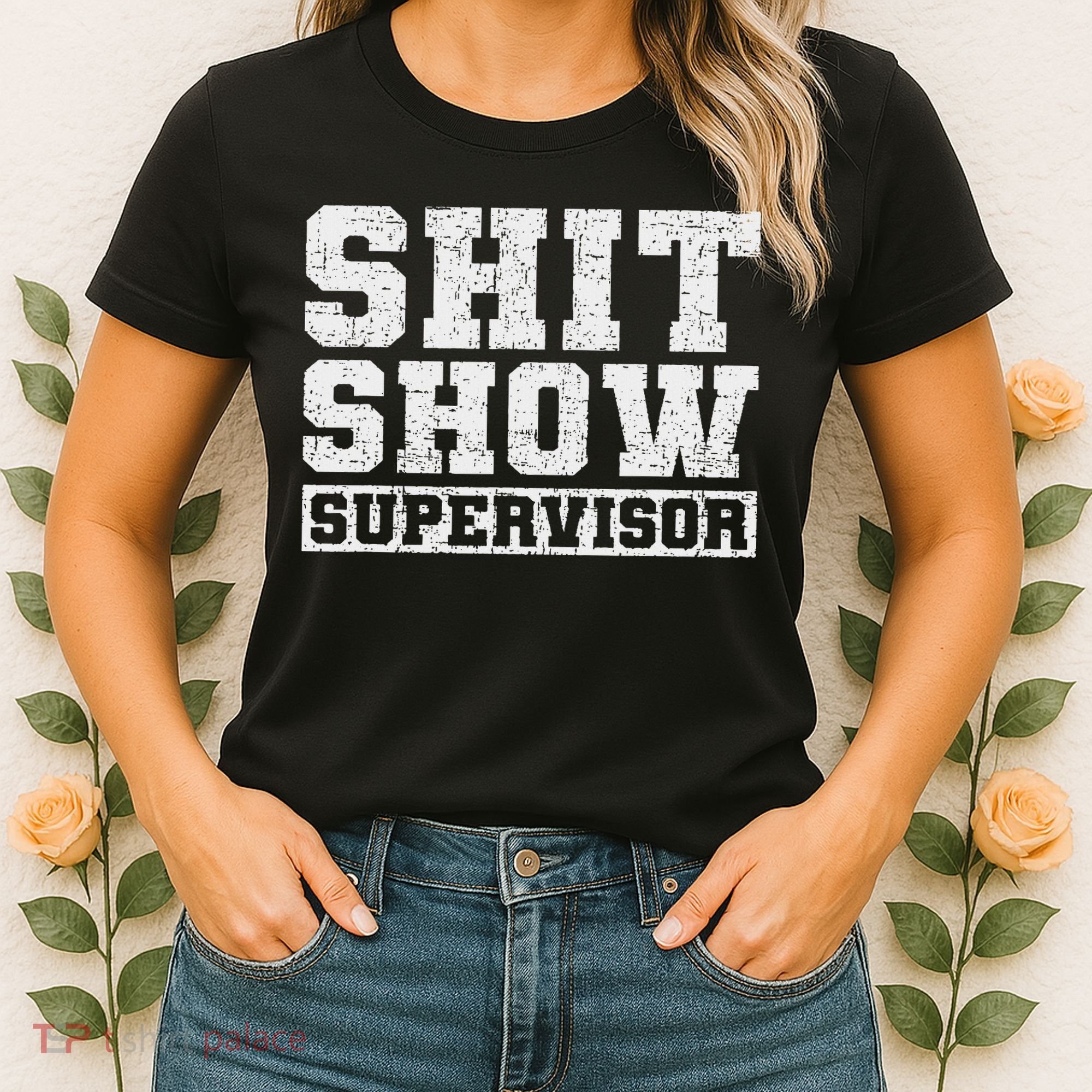 Shit Show Supervisor Funny Parent Boss Manager Teacher Gifts Women's T-Shirt