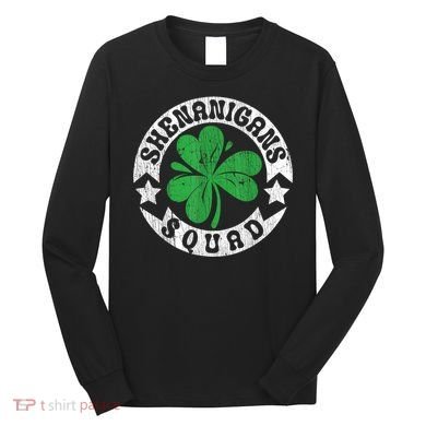 Shenanigans Squad St. PatrickS Day Irish Shamrock Matching Long Sleeve Shirt
