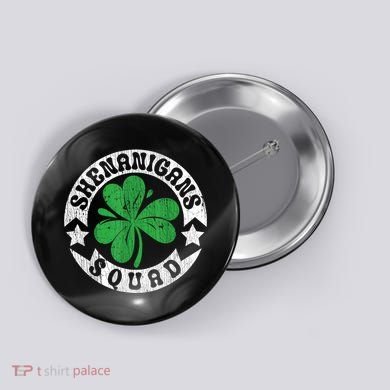 Shenanigans Squad St. PatrickS Day Irish Shamrock Matching Button