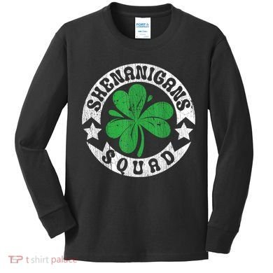 Shenanigans Squad St. PatrickS Day Irish Shamrock Matching Kids Long Sleeve Shirt