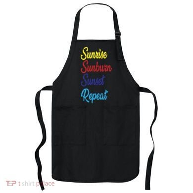 Sunrise Sunburn Sunset Repeat Apron
