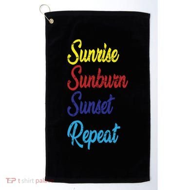 Sunrise Sunburn Sunset Repeat Golf Towel