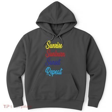 Sunrise Sunburn Sunset Repeat Hoodie