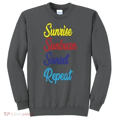 Sunrise Sunburn Sunset Repeat Sweatshirt