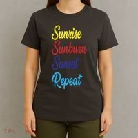 Sunrise Sunburn Sunset Repeat T-Shirt thumb 4