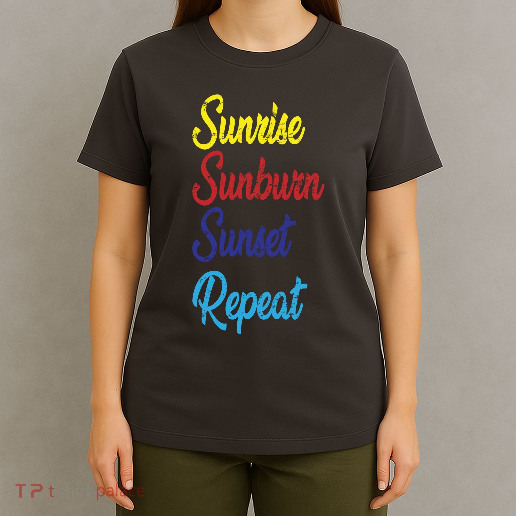 Sunrise Sunburn Sunset Repeat T-Shirt
