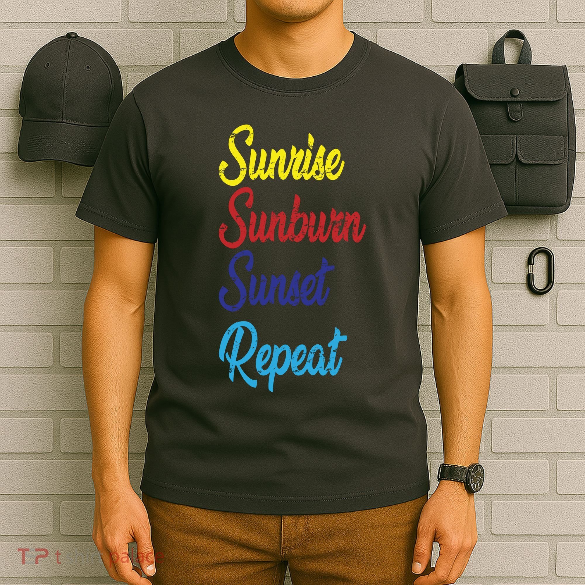Sunrise Sunburn Sunset Repeat T-Shirt