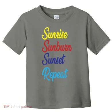 Sunrise Sunburn Sunset Repeat Toddler T-Shirt