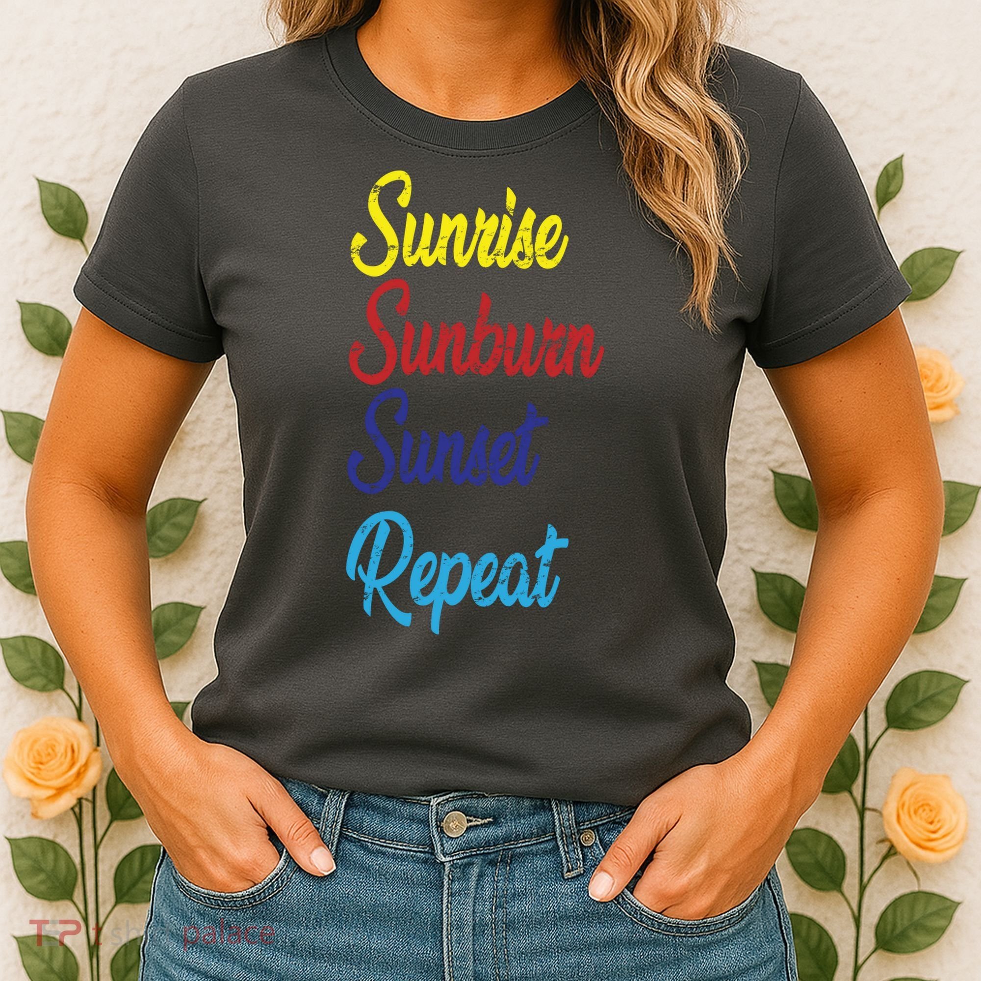 Sunrise Sunburn Sunset Repeat Women's T-Shirt