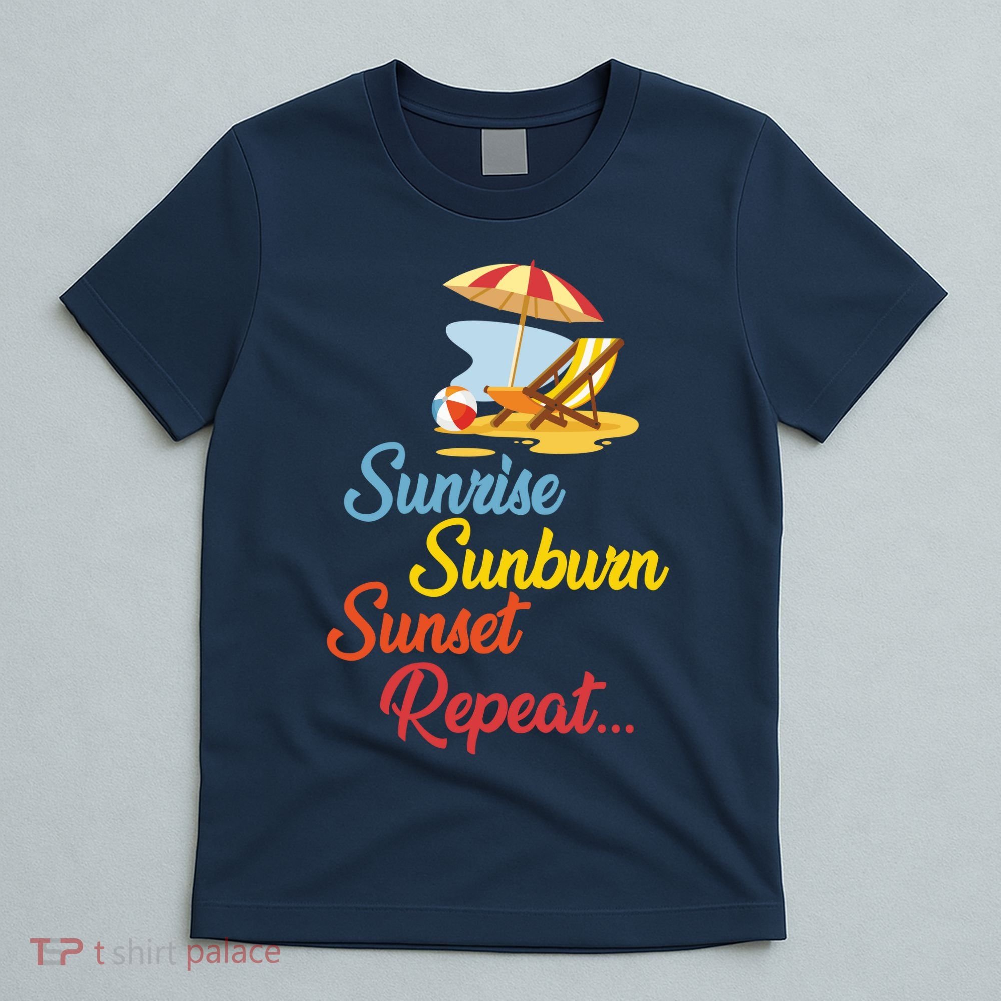 Sunrise Sunburn Sunset Repeat Summer Beach T-Shirt