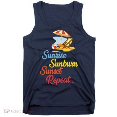 Sunrise Sunburn Sunset Repeat Summer Beach Tank Top