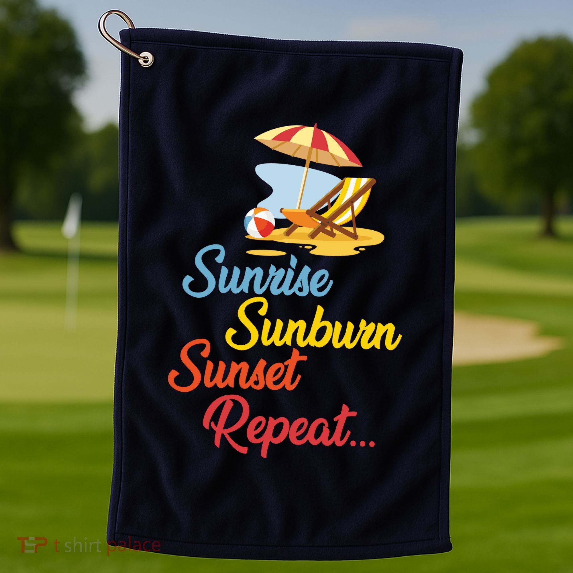 Sunrise Sunburn Sunset Repeat Summer Beach Golf Towel