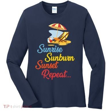 Sunrise Sunburn Sunset Repeat Summer Beach Women's Long Sleeve Shirt