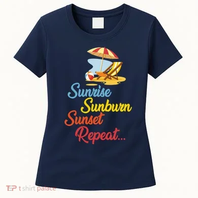Sunrise Sunburn Sunset Repeat Summer Beach Women's T-Shirt